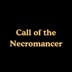 Call of the Necromancer